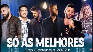 TOP SERTANEJO 2022  As Melhores do Sertanejo Universitário Mais Tocadas  Top 30 Sertanejo 2022 [upl. by Tearle]