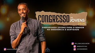 Obediência e Santidade  CONGRESSO DE JOVENS 2024  1º DIA LOUVOR E PREGAÇÃO  PR DANIEL SOUZA [upl. by Dick367]