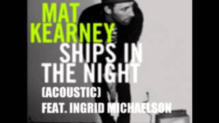 Mat Kearney  Ships in the Night Acoustic [upl. by Hershel]