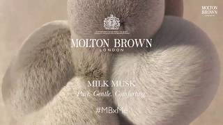 Introducing the New Milk Musk Collection  Molton Brown [upl. by Olenolin]