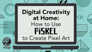 Digital Creativity at Home How to Use Piskel to Create Pixel Art [upl. by Pittel]