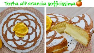 TORTA SOFFICE ALLARANCIA 🍊 DELIZIOSA ricetta Facile e Veloce  SUPER EASY SOFT ORANGE CAKE [upl. by Atikehs]