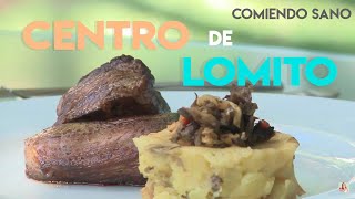 ¿Cómo hacer un delicioso centro de Lomito  Comiendo Sano [upl. by Kcirdnekel]