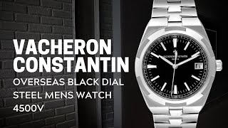 Vacheron Constantin Overseas Black Dial Steel Mens Watch 4500V Review  SwissWatchExpo [upl. by Ecinue]