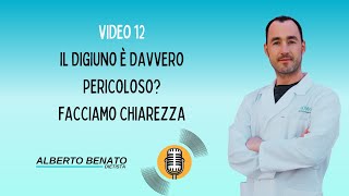 Video 12  Il digiuno è davvero pericoloso [upl. by Ejroj]