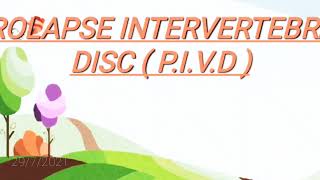 PIVD  Prolapse intervertebral disc   Slip disc  Disc herniation Part 1 in Details 👍👍 [upl. by Finnigan]