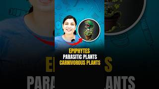 NEET Concept  Epiphytes Parasitic Plants and Carnivorous Plants neetbiology neet2024 [upl. by Dnalevets]