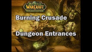 All Burning Crusade Dungeon Entrance Locations [upl. by Rehsu941]