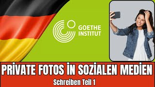 Private Fotos in sozialen Medien  Goethe B2 Schreiben Teil 1  Forumsbeitrag Prüfungsvorbereitung [upl. by Dill]