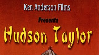 Hudson Taylor 1981  Full Movie  Michael Hickman  Rebecca Baker  A Ken Anderson Film [upl. by Ahsienot]