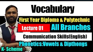 VocabularyPhoneticsVowels and DipthongsLecture01Communication SkillEnglishDiplomaPolytechnic [upl. by Aerdma]