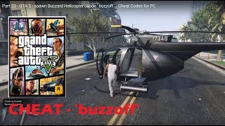 Part 23  GTA 5  spawn Buzzard Helicopter  code  buzzoff   Cheat Codes for PC [upl. by Oletha752]