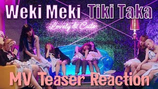 Weki Meki 위키미키  Tiki Taka  MV Teaser Reaction [upl. by Llahsram893]