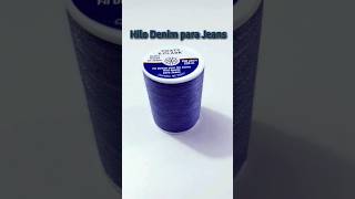 Hilo Denim para Jeans lo que puedes hacer con él hilo costura amigosdelacostura [upl. by Ytinirt]