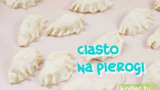 Ciasto na pierogi najlepsze  KotletTV [upl. by Jaquenetta]