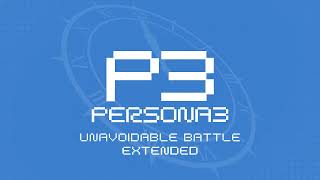 Unavoidable Battle  Persona 3 OST Extended [upl. by Makell]