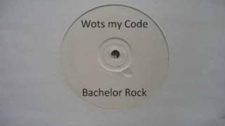 Wots My Code XLR8  Bachelor Rock [upl. by Ronyar2]