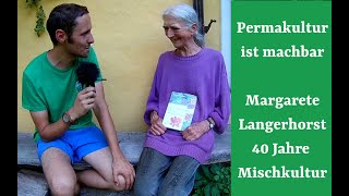 Permakultur ist machbar  Margarete Langerhorst40 Jahre Mischkultur amp Permakultur [upl. by Eyllek]