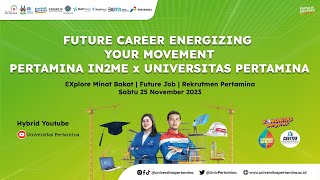 Future Career Pertaminain2me x Universitas Pertamina [upl. by Ilam]