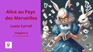 Alice au Pays des Merveilles  Lewis Carroll  Chapitre 2  Livre Audio Gratuit [upl. by Kinata]