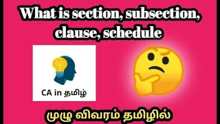 Law basic concepts of Section  Subsection clause chapters Schedules explaining in Tamil [upl. by Adyol]