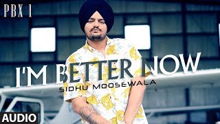 Im Better Now Full Audio  Sidhu Moose Wala  Snappy  Latest Punjabi Songs 2018 [upl. by Columba]