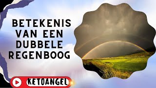 De Betekenis van een Dubbele Regenboog in Liefde en haar Spirituele Betekenis [upl. by Anitap]