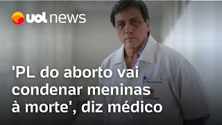 PL do aborto vai condenar muitas meninas à morte diz médico [upl. by Ydderf]