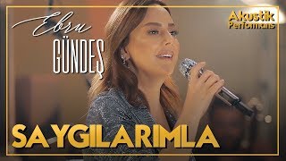 Ebru Gündeş  Saygılarımla Akustik Canlı Performans [upl. by Gnanmos]