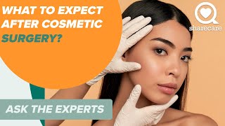 What to Expect After Cosmetic Surgery  Ask the Experts  Sharecare [upl. by Shannen652]