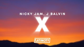 Nicky Jam J Balvin  X [upl. by Dalis]