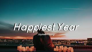 Jaymes Young  Happiest Year Slowed  Lyrics [upl. by Zalucki954]