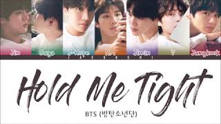 BTS 방탄소년단  HOLD ME TIGHT Color Coded Lyrics EngRomHan [upl. by Dahs469]