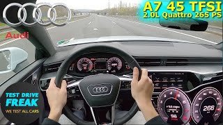 2023 Audi A7 45 TFSI Quattro 265 PS TOP SPEED AUTOBAHN DRIVE POV [upl. by Ardnwahsal348]