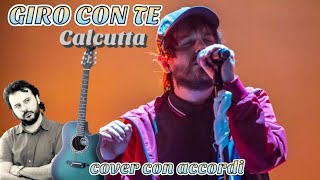 GIRO CON TE  CALCUTTA Cover con Accordi [upl. by Novick]