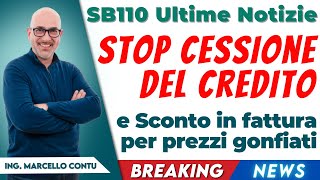 SuperBonus 110 Ultime Notizie – STOP Cessione del credito e Sconto in fattura per prezzi gonfiati [upl. by Yelsnya]