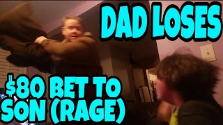 DAD LOSES 80 BET TO SON RAGE [upl. by Dyun906]