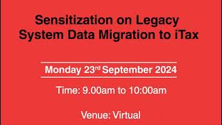 Sensitization on Legacy System Data Migration to iTax Find registration link below [upl. by Ardehs]