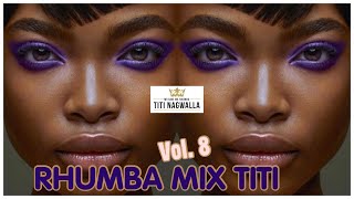 RHUMBA MIX TITI  Vol 8 [upl. by Darreg779]