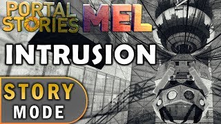 Portal Stories Mel  Intrusion  Chapter 5 Story Mode [upl. by Retepnhoj]