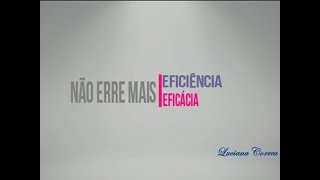 Eficiência e Eficácia qual a diferença [upl. by Sherar]