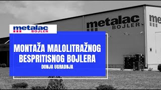 Metalac Bojler  Montaža malolitražnog bespritisnog bojlera  donja ugradnja podgradni [upl. by Sillyrama]