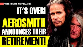 ITS OVER AEROSMITH ANNOUNCES THEIR RETIREMENT [upl. by Retsbew]