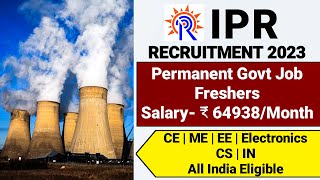 IPR Recruitment 2023FresherPermanent JobDAE IPR Recruitment 2023IPR Vacancy 2023IPR Notification [upl. by Aiem]