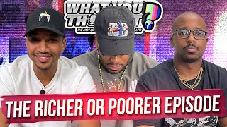 What You Thought 140  The Richer Or Poorer Episode  The Funniest Podcast On The Planet [upl. by Anehsuc]