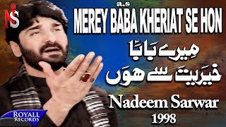 Nadeem Sarwar  Merey Baba Kheriat Sey Hon 1998 [upl. by Ackley231]