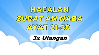 HAFALAN SURAT AN NABA AYAT 2130 [upl. by Dov]