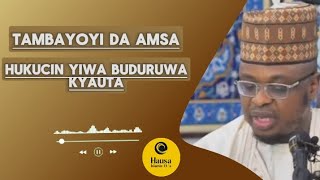 Tambayoyi da amsa Hukucin yiwa buduruwa kyauta [upl. by Sylvan683]