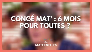 Congé mat  6 mois pour toutes   La Maison des maternelles LMDM [upl. by Namzzaj]