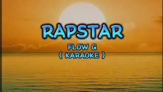 rapstar flow g karaoke [upl. by Milicent]